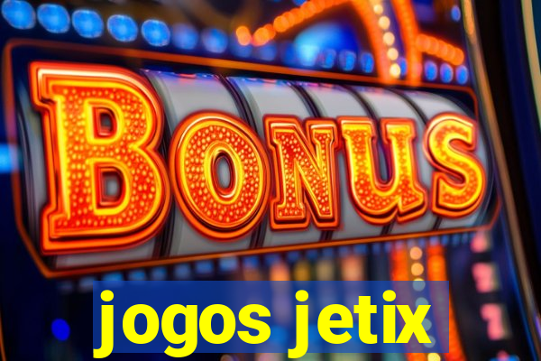 jogos jetix